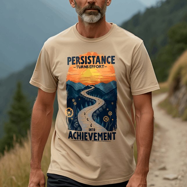 Beständigkeit, Anstrengung, Leistung - Inspiration T-Shirt (Von Creator hochgeladen)