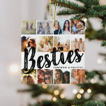 BESTÄTIGKEITEN, Foto-Collage & Namen | Weihnachten Keramikornament<br><div class="desc">Bestien sind unbezahlbar - Wenn Sie das Glück haben, eine zu haben, lass ihnen, wie viel sie Ihnen mit diesem trendigen 'Best Friends'-Foto-Collage Weihnachtsschmuck gemein haben. Mit 12 quadratischen Fotos Ihrer Wahl, die leicht von Ihrem Telefon oder Computer heruntergeladen werden, der Text "bestie" in großen modernen Schriften auf einem weißen...</div>