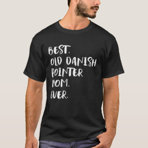 Beste alte dänische Pointer-Mama je T-Shirt