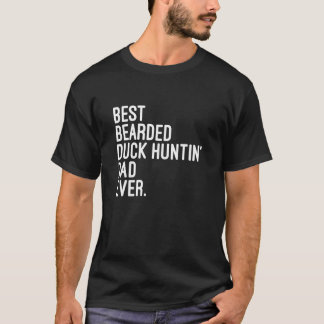 Beste bärtige Ente Huntin Vater je Entenjagd T-Shirt