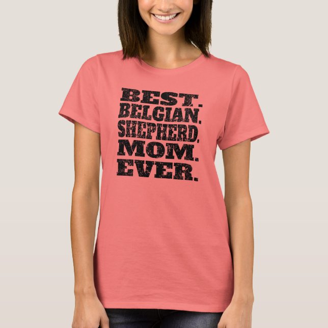 Beste belgische Schäferhunde-Mama je T-Shirt (Vorderseite)