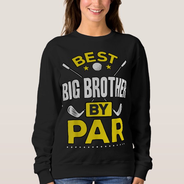 Beste Big Brother von Par Golf Big Brother Geschen Sweatshirt (Vorderseite)