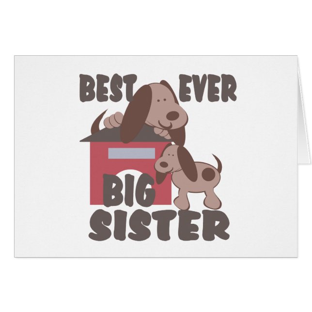 Beste Big Sister Ever/Doghouse (Vorderseite (Horizontal))