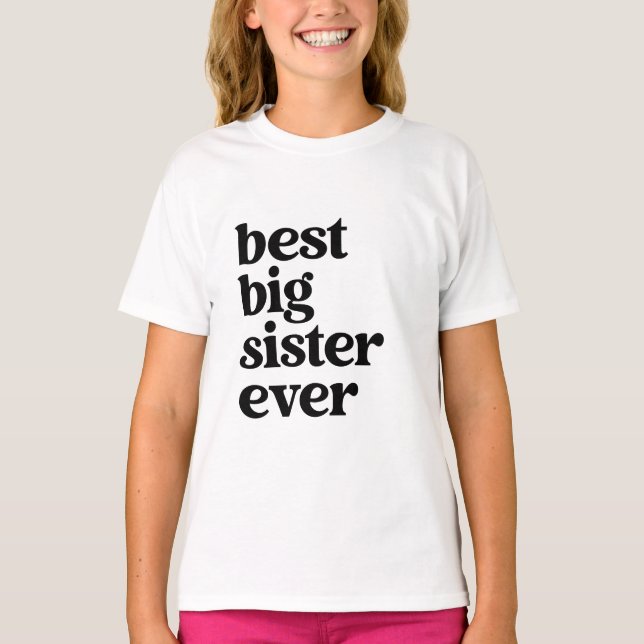 Beste Big Sister je Black & White Text Girls T-Shirt (Vorderseite)