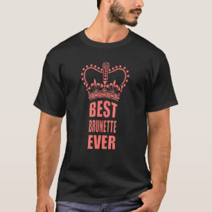 Beste Brünette Ever Crown T-Shirt