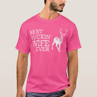 Beste Buckin Ehefrau überhaupt Lustige Hirschjagd T-Shirt