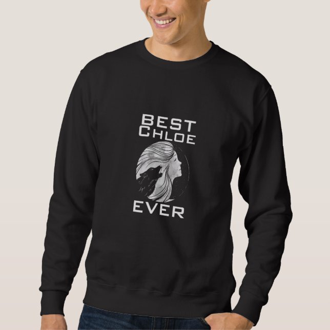 Beste Chloe ever Sweatshirt (Vorderseite)