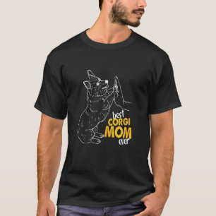 Beste Corgi-Mutter Aller Zeiten Corgi-Mutter T-Shi T-Shirt