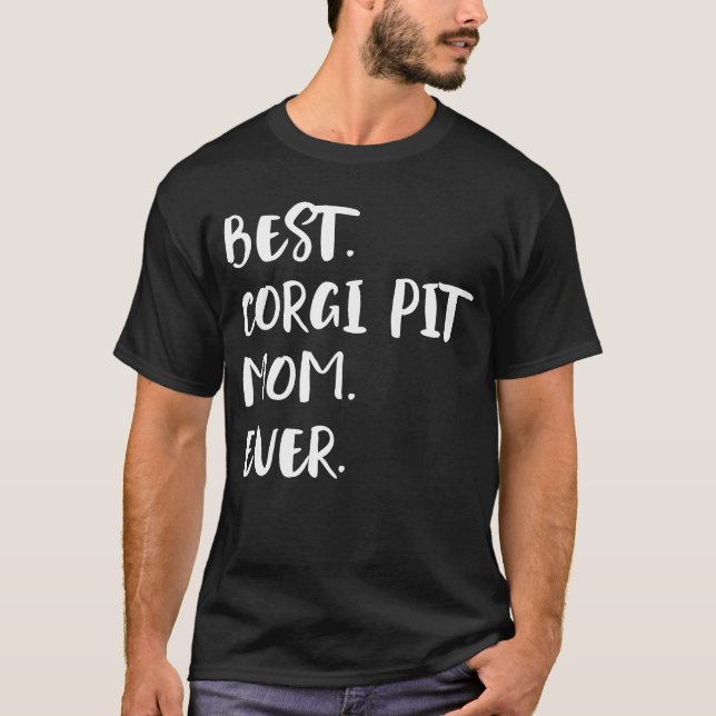 Beste Corgi-Pit-Mutter überhaupt T-Shirt (Vorderseite)