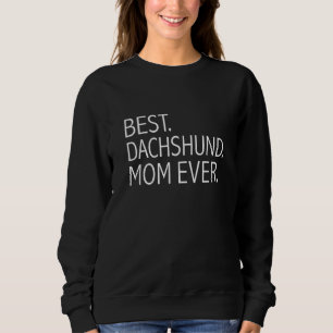 Beste Dachshund-Mama überhaupt  Hundebesitzer Sweatshirt