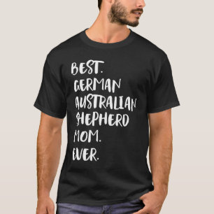 Beste Deutsche Australische Schäferhund-Mutter übe T-Shirt