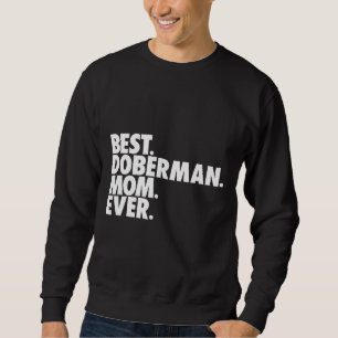 Beste Doberman-Mama je Hundemutter Sweatshirt
