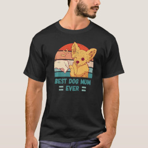 Beste Dog Mum je Chihuahua Sprichwort T-Shirt