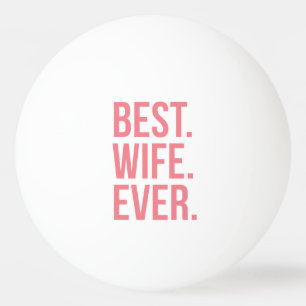 Beste Ehefrau für jeden modernen rosa Text Tischtennisball