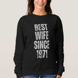 Beste Ehefrau seit 1971 Vintage-Hochzeitsjubiläum Sweatshirt