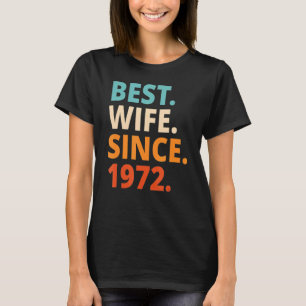 Beste Ehefrau Seit 50. Hochzeitstag 1972 T-Shirt
