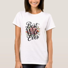Beste Ehefrau überhaupt  T-Shirt