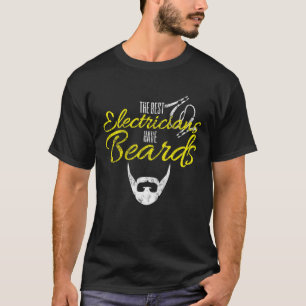 Beste Elektriker haben Bärte Gesichtshaar Bart T-Shirt