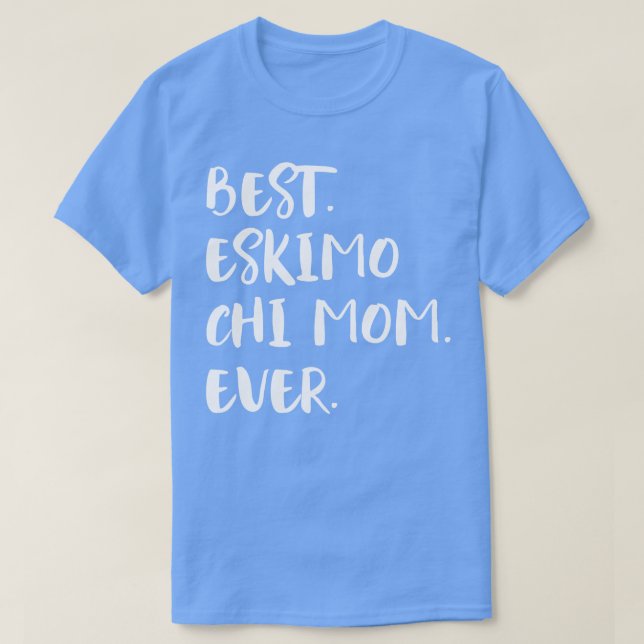 Beste Eskimo Chi Mama je T-Shirt (Design vorne)