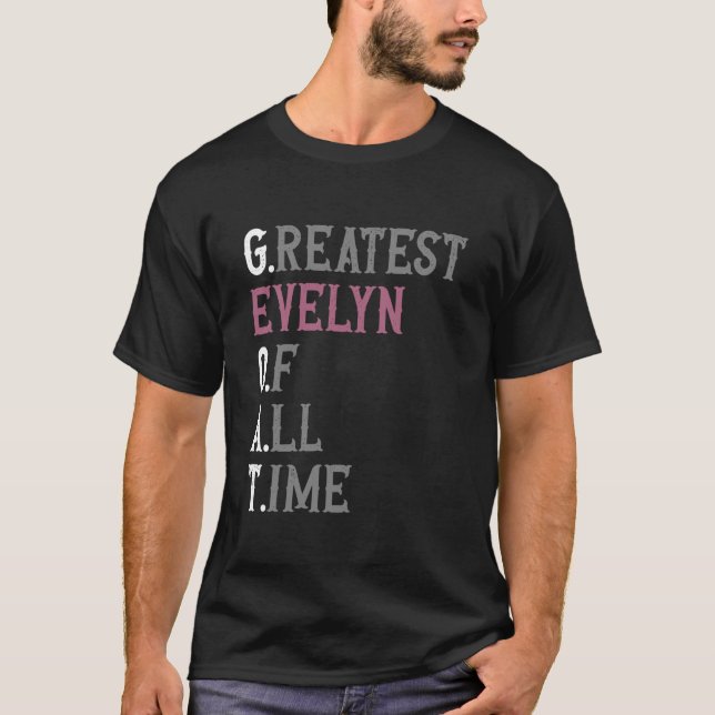 Beste Evelyn aller Zeiten GOAT Evelyn T-Shirt (Vorderseite)