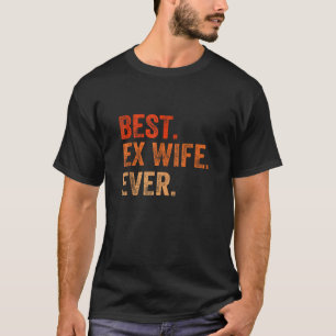 Beste Ex Ehefrau je Familie Funny Retro Vintag Mou T-Shirt