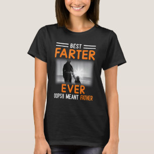 Beste Farter je Oops Ich meine Vater 3 T-Shirt