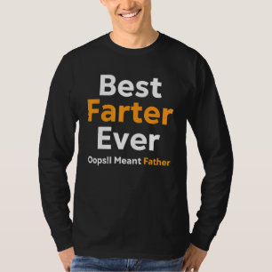 Beste Farter je Oops Ich meine Vater 8 T-Shirt