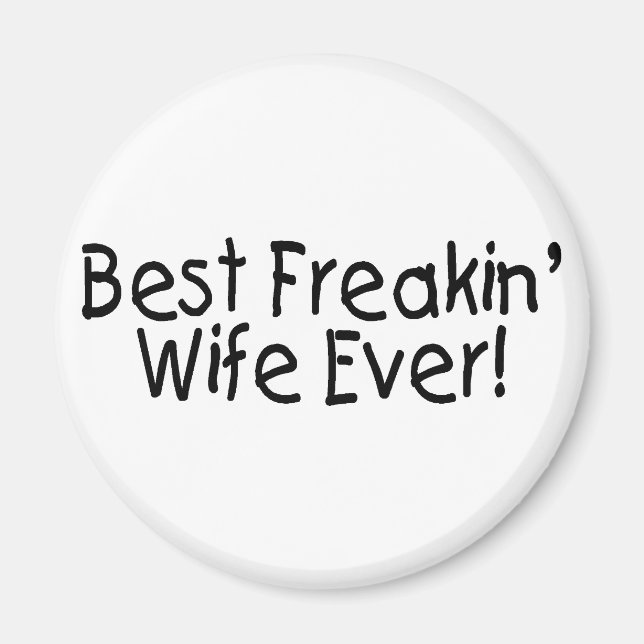 Beste Freakin Ehefrau je Magnet (Vorne)