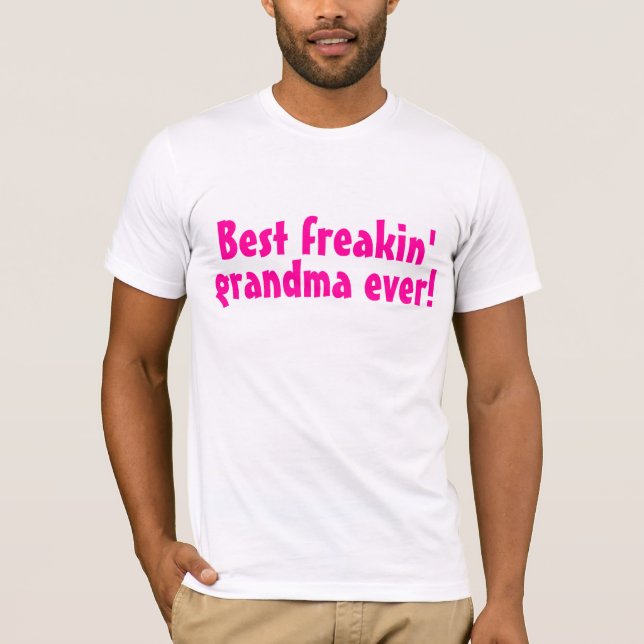 Beste Freakin Großmutter überhaupt (Rosa) T-Shirt (Vorderseite)
