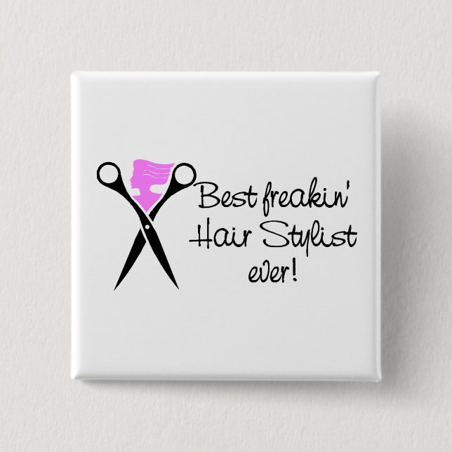 Beste Freakin Hair Sytlist je Button (Vorderseite)