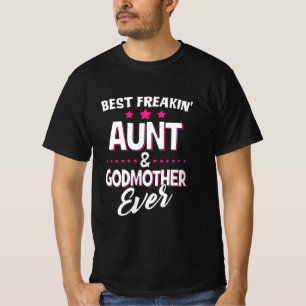 Beste Freakin Tante und Godmutter je T-Shirt