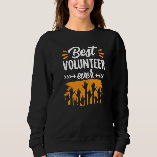 Beste Freiwillige je unbezahlte Freiwilligenarbeit Sweatshirt