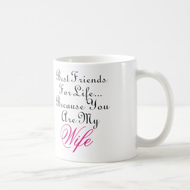 Beste Freunde für das Leben… Weil Sie meine Kaffeetasse (Rechts)