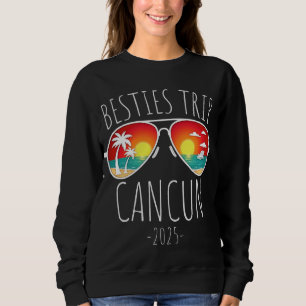 Beste Freundinnen Reise 2025 Cancun Mexiko Frauen Sweatshirt