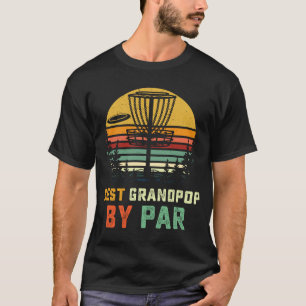 Beste Grandpop Disk Golf Opa Frisbees Disk Gol T-Shirt