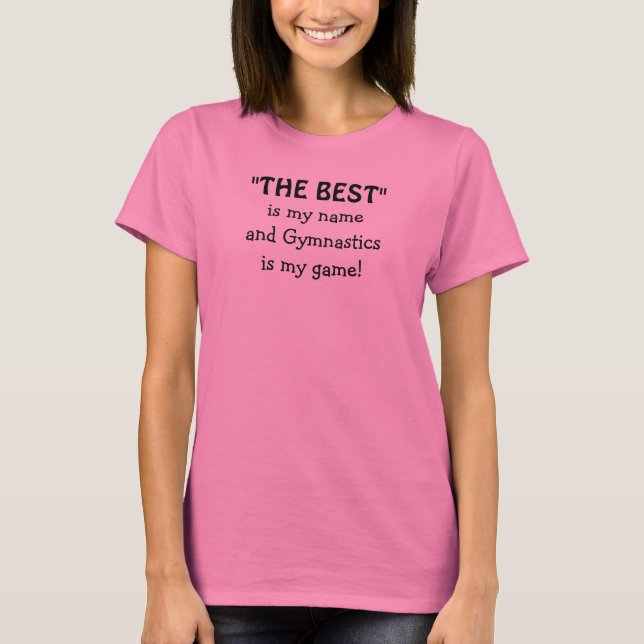 Beste Gymnastik Mein Game-Zitat T-Shirt (Vorderseite)