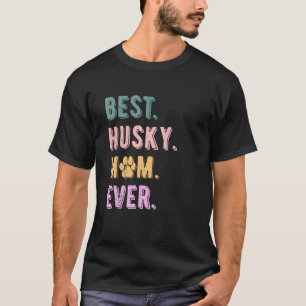 Beste Husky-Mama überhaupt Damen Siberian Husky Hu T-Shirt