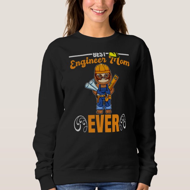 Beste Ingenieur-Mutter überhaupt Construction Work Sweatshirt (Vorderseite)