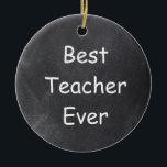 Beste Lehrerin je Chalkboard Design Geschenk Idee Keramik Ornament<br><div class="desc">Beste Lehrerin je Chalkboard Design Geschenk Idee Weihnachten Baum Keramik</div>