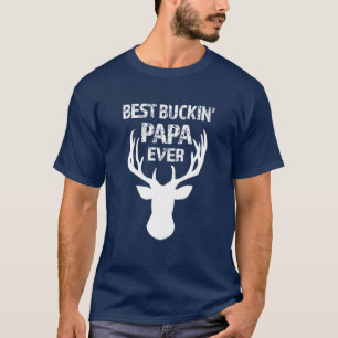 Beste lustige Dollarrotwild Buckin Papas überhaup T-Shirt