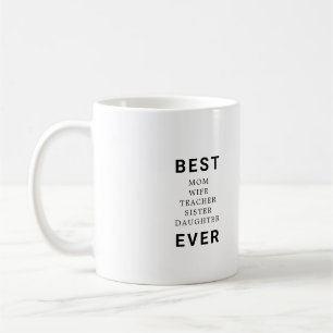 Beste Mama Ehefrau Lehrerin Schwester Tochter je Kaffeetasse