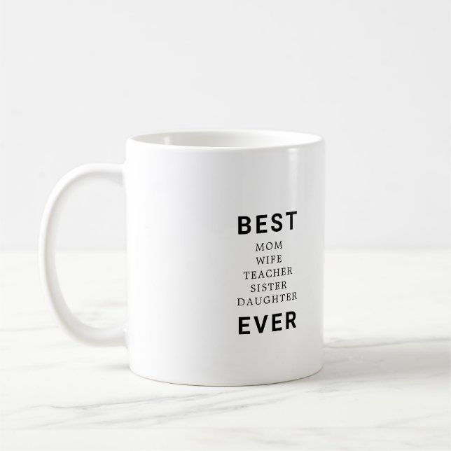 Beste Mama Ehefrau Lehrerin Schwester Tochter je Kaffeetasse (Links)