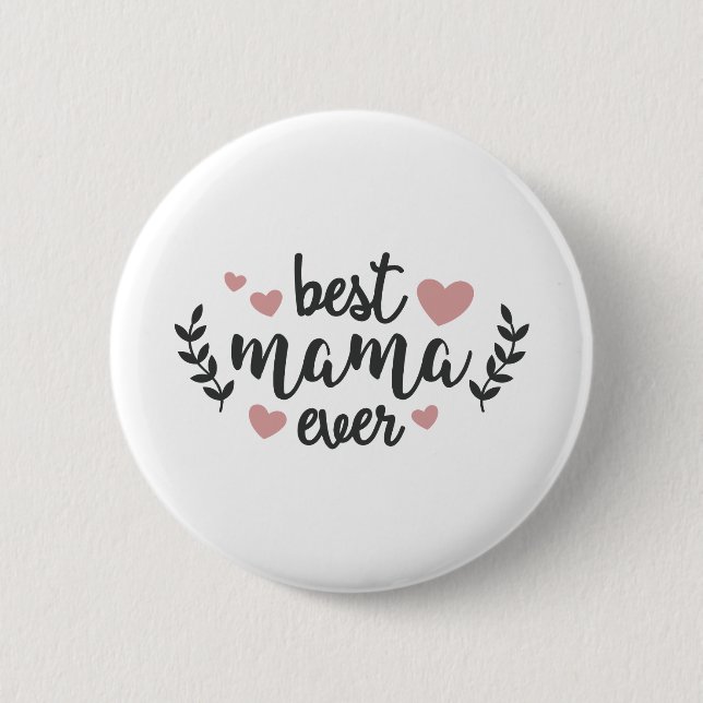 Beste Mama Ever Button (Vorderseite)