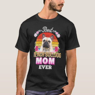 Beste Mama für Hunde je französischer Bulldog Flor T-Shirt