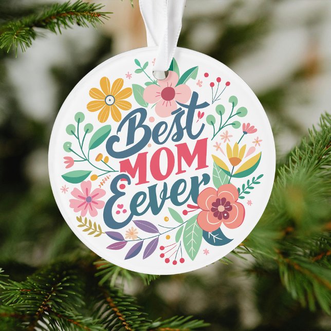 Beste Mama für jede florale benutzerdefinierte Mel Ornament (Von Creator hochgeladen)