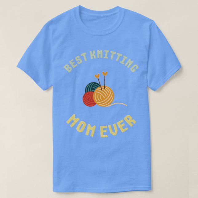 Beste Mama für Knitter je 437 T-Shirt (Design vorne)