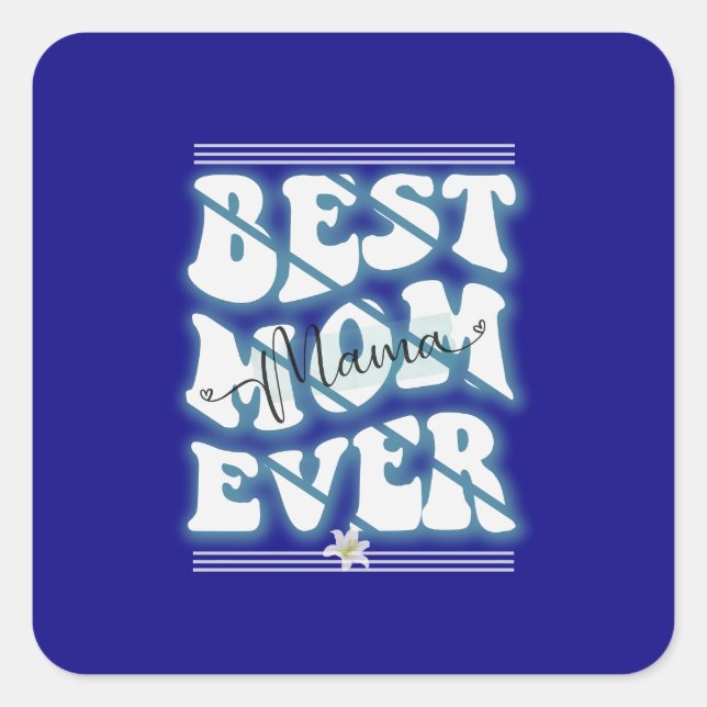 Beste Mama je Design Quadratischer Aufkleber (Vorderseite)