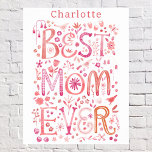 Beste Mama je Personalisiert Wasserfarbe Poster<br><div class="desc">Handgezeichnete Aquarellfarbe Beste Mama jemals Blumendesign in Rosa. Ändern oder entfernen Sie den Namen zu personalisieren. Originelle Kunst von Nic Squirrell.</div>