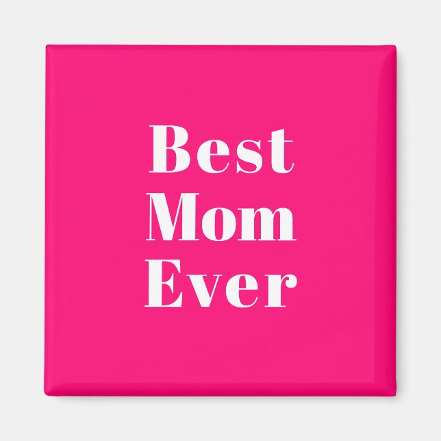 Beste Mama Jeden heißen rosa, moderne Typografie Magnet (Vorne)