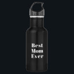 Beste Mama Moderne Schwarz-weiße Texte stilvoll Edelstahlflasche<br><div class="desc">Best Mama Ever schwarz-weiß moderne Text elegant stilvolle Edelstahl Wasserflasche. Großartiges Geschenk für Mutter zum Muttertag und zum Geburtstag</div>
